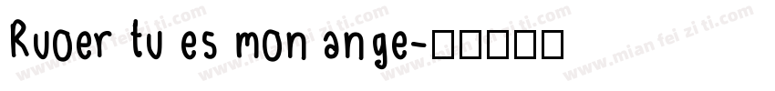 Ruoer tu es mon ange字体转换